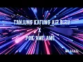 Download Lagu DJ TANJUNG KATUNG AIR BIRU X POK AME AME