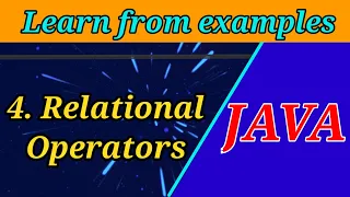 4 Relational Operators in JAVA Learn Java through Examples Java Tutorials for Beginners