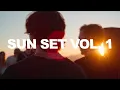 Sun Set Vol. 1 (Powered by SoundCloud)
