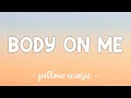 Lagu Body On Me - Rita Ora (Feat. Chris Brown) (Lyrics) 🎵