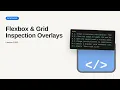 Flexbox Grid Inspection Overlays Chrome DevTools Tutorial