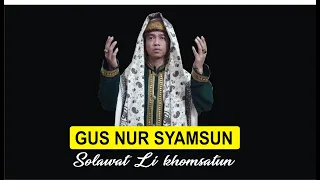 Download Sholawat Likhomsatun Gus nur syamsun MP3