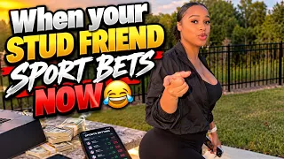 When your stud friend sport bets now 😂 