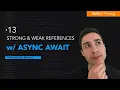 How to manage strong weak references with Async Await Swift Concurrency