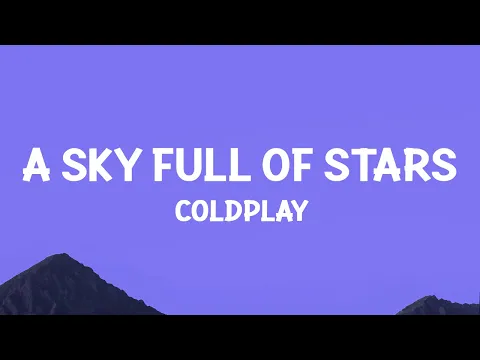 Download MP3 @coldplay  - A Sky Full Of Stars (Lyrics)