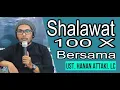 Lagu Sholawat 100 Kali Bareng Ust. Hanan Attaki