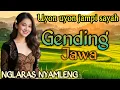 Download Lagu GENDING JAWA _ UYON UYON JAMPI SAYAH _||FULL ALBUM TERBARU NGLARAS NYAMLENG