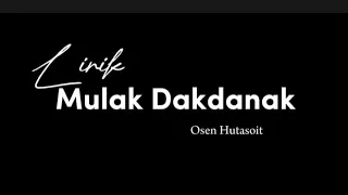 Download Mulak Dakdanak - Osen Hutasoit | lirik | Lagu Terbaru Osen Hutasoit MP3