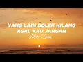 Download Lagu Lirik Lagu || Yang Lain Boleh Hilang Asal Kau Jangan - Mitty Zasia
