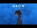 Lagu 【Playlist】「GROW」| Emotional J-Rock | Chill Trap