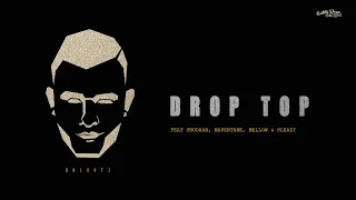 Download Dalootz - Drop Top (feat Sbudaar, Mapentane , Mellow \u0026 Sleazy) [Official Audio] MP3