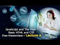 JavaScript and the web Basic HTML and CSS - Free Masterclass