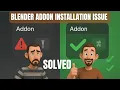 Blender Addon Installation Issue Solved