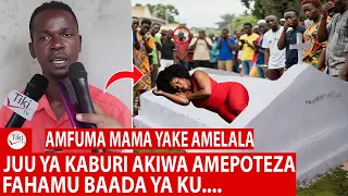 DUNIA IMEISHA: AMFUMA MAMA YAKE AMELALA JUU YA KABURI AKIWA AMEPOTEZA FAHAMU BAADA YA KU..