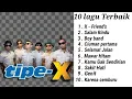 Lagu 10 lagu terbaik tipe-x