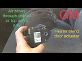 Air only blows out defrost or top vents mode actuator Blend door 99-2007 GM Silverado Tahoe Yukon