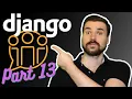 Learn Django Social Network project in Django PART 13