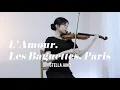 Download Lagu L'Amour, Les Baguettes, Paris - Stella Jang - Violin Cover