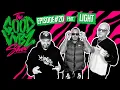 THE  GOOD VYBZ SHOW #EPISODE20 Feat. LIGHT ⚡️