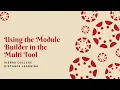 Using the Module Builder in the Multi Tool