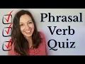 Phrasal Verb Quiz How to use UP Phrasal Verbs