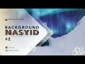 Background Nasyid Tanpa Musik