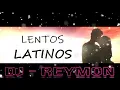 Download Lagu LATINOS LENTOS ENGANCHADOS  DJ  REYMON