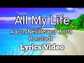 Download Lagu All My Life - Aaron Neville and Linda Ronstadt (Lyrics Video)