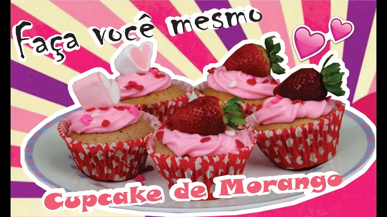DIY: RECEITA CUPCAKE DE MORANGO ESPECIAL DIA DOS NAMORADOS