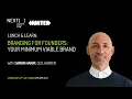 Lunch Learn Branding for Founders Your Minimum Viable Brand