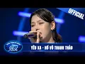 Download Lagu Hồ Võ Thanh Thảo làm say đắm bao người với Yêu Xa | Vietnam Idol 2023