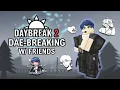 DAE-BREAKING W FRIENDS ROBLOX DAYBREAK 2