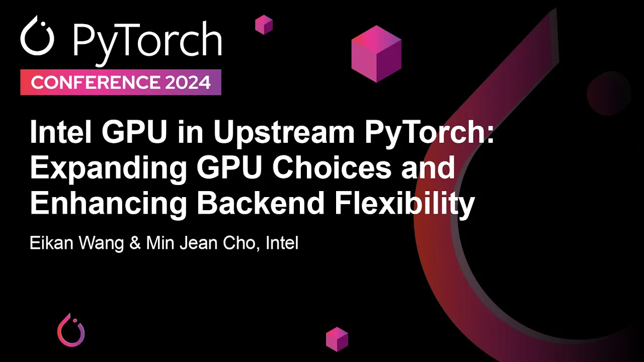 Image from Intel GPU in Upstream PyTorch: Expanding GPU Choices and Enhancing Backend Flexibility