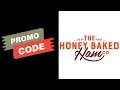 Free The Honey Baked Ham Codes 2023 The Honey Baked Ham Promo Codes 2023 For You