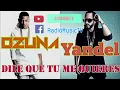 Ozuna Ft Yandel - Dile que tu me quieres (REMIX) 2017 ESTRENO