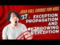 JAVA Coding Series 2024 - 37 Exception Propagation and Re throwing an Exception