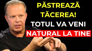 PUTEREA TĂCERII: Lasă totul să vină la tine în mod natural | Dr. Joe Dispenza