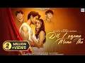 Lagu Dil Lagana Mana Tha (Official MV) Krish \u0026 Kishore Mondal | Kunaal V, Devv S | Sanam Johar Ashi Singh