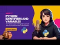 Python Identifiers and Variables Python full course What are PYTHON Identifiers and Variables