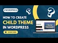How To Create Child Theme In WordPress Step-By-Step Tutorial