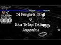 Lagu Dugem Di Penjara Janji - Kau Tetap Dalam Anganku / ( Private ) Best Of Funkot 2022 SOdj™