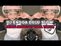 DJ ENGGA DULU SLOW CUCUKUP AKU SAJA COCOK BUAT NYANTAI VIRAL TIKTOK TERBARU 2025 !!!