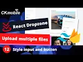 React Dropzone style input field and button with tailwindCSS