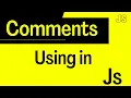 JavaScript Tutorial for Beginners - Comments in JavaScript