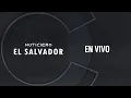 - NOTICIERO EL SALVADOR