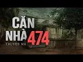 Download Lagu Truyện ma Nguyễn Huy kể : CĂN NHÀ SỐ 474