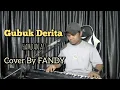Lagu Gubuk Derita_HAMDAN ATT Cover By FANDY