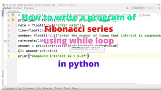 How to write a program of Fibonacci series using while loop in python
