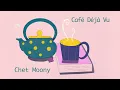 Download Lagu Chet Moony - Café Déjà Vu (Visualizer)