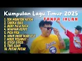 Lagu LAGU TIMUR VIRAL 2025 TOR MONITOR TABOLA TABALE NGAPAIN REPOT PICA PICA lagu timur tanpa iklan